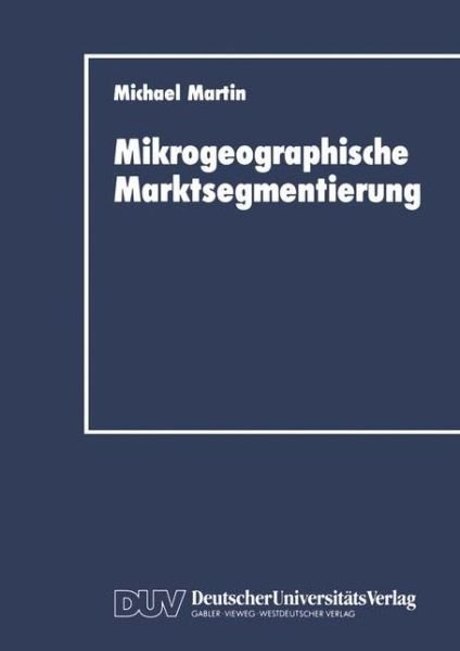 Cover for Michael Martin · Mikrogeographische Marktsegmentierung (Pocketbok) [1992 edition] (1992)
