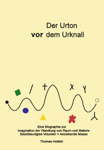 Der Urton Vor Dem Urknall - Thomas Hettich - Books - Books On Demand - 9783833410246 - November 1, 2004