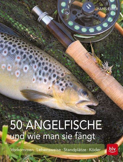 Cover for Eiber · 50 Angelfische und wie man sie fä (Bog)