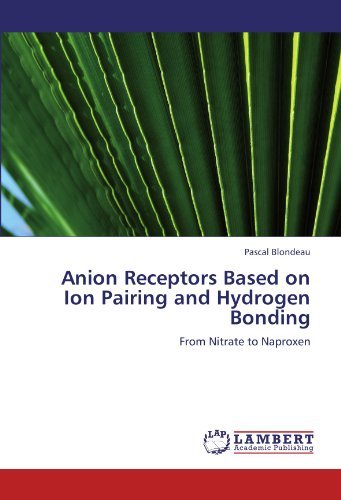 Cover for Pascal Blondeau · Anion Receptors Based on Ion Pairing and Hydrogen Bonding: from Nitrate to Naproxen (Paperback Book) (2011)