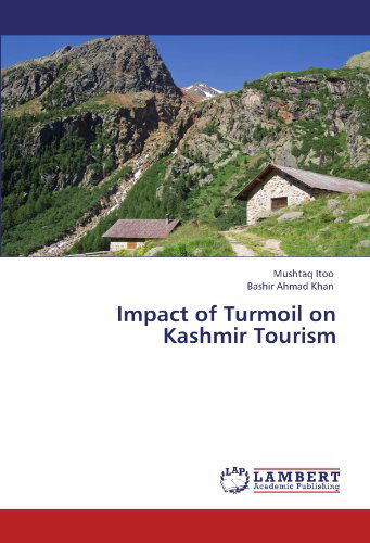 Cover for Bashir Ahmad Khan · Impact of Turmoil on Kashmir Tourism (Paperback Book) (2012)