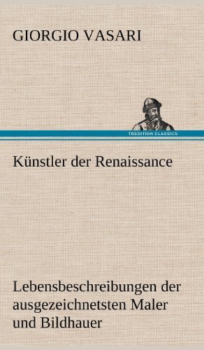 Cover for Giorgio Vasari · Kunstler Der Renaissance (Inbunden Bok) [German edition] (2012)