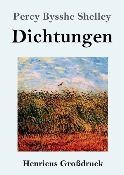 Cover for Percy Bysshe Shelley · Dichtungen (Grossdruck) (Taschenbuch) (2020)