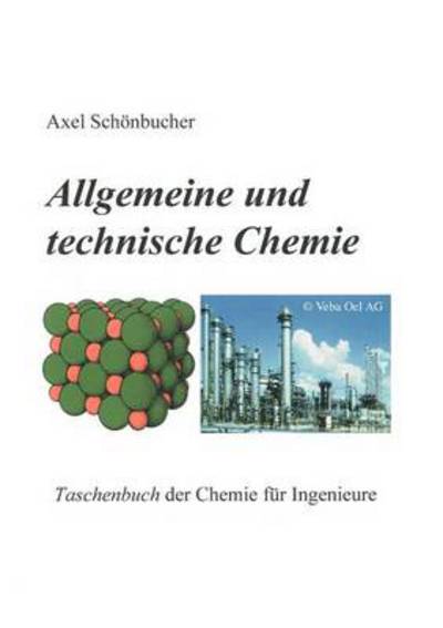 Cover for Axel Schoenbucher · Allgemeine und Technische Chemie (Taschenbuch) [German edition] (1999)