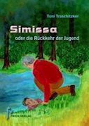 Cover for Toni Traschitzker · Simissa oder die Rückkehr der Jugend (Paperback Book) (2012)