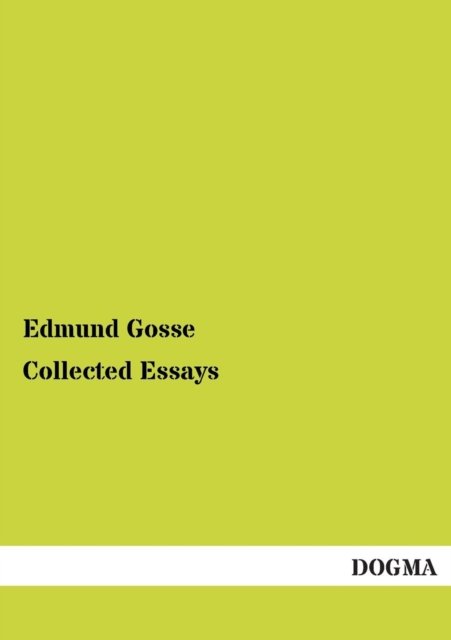 Cover for Edmund Gosse · Collected Essays (Paperback Book) (2013)