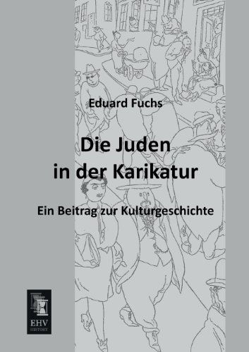 Cover for Eduard Fuchs · Die Juden in Der Karikatur (Paperback Book) [German edition] (2013)