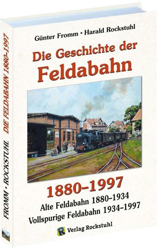 Cover for Günter Fromm · Die Geschichte der FELDABAHN 1880-1997 (Hardcover Book) (2017)