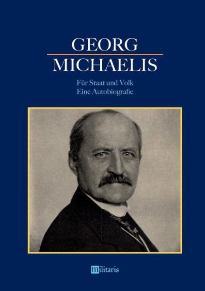 Cover for Michaelis · Georg Michaelis - Für Staat u (Book) (2018)