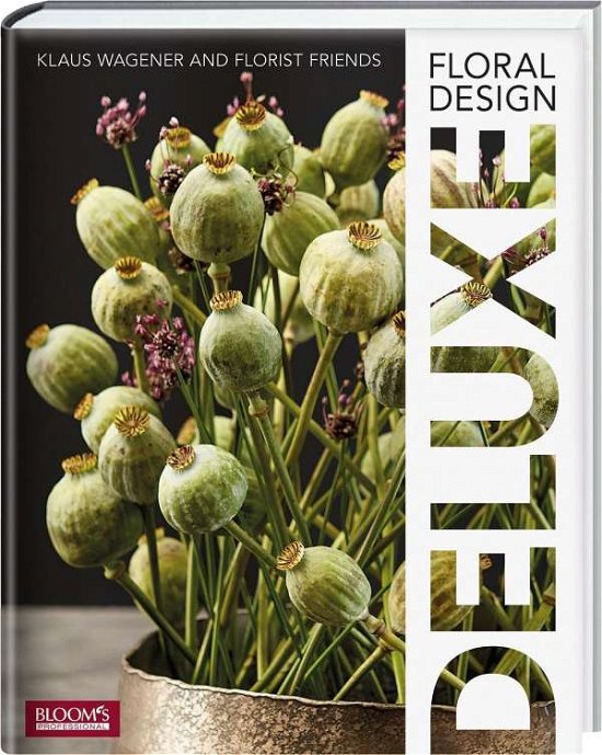 Cover for Wagener · Floral Design DELUXE (Book)