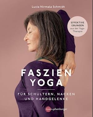 Cover for Lucia Nirmala Schmidt · Faszien-Yoga für Schultern, Nacken und Handgelenke (Paperback Book) (2021)