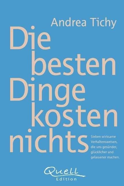 Cover for Tichy · Die besten Dinge kosten nichts (Buch)