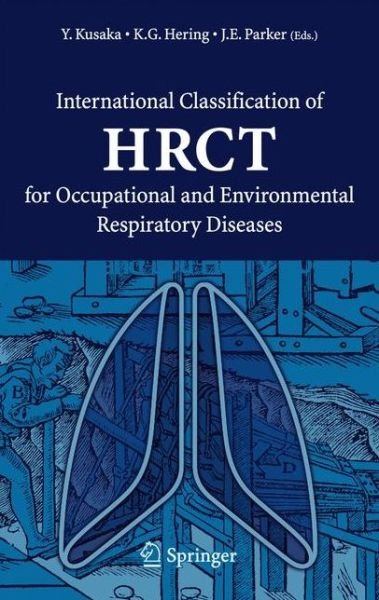 Cover for Yukinori Kusaka · International Classification of HRCT for Occupational and Environmental Respiratory Diseases (Hardcover Book) (2005)