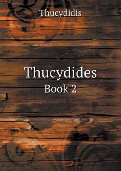 Thucydides Book 2 - Thucydides - Książki - Book on Demand Ltd. - 9785519266246 - 17 stycznia 2015