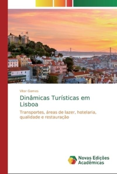 Cover for Gomes · Dinâmicas Turísticas em Lisboa (Bok) (2020)