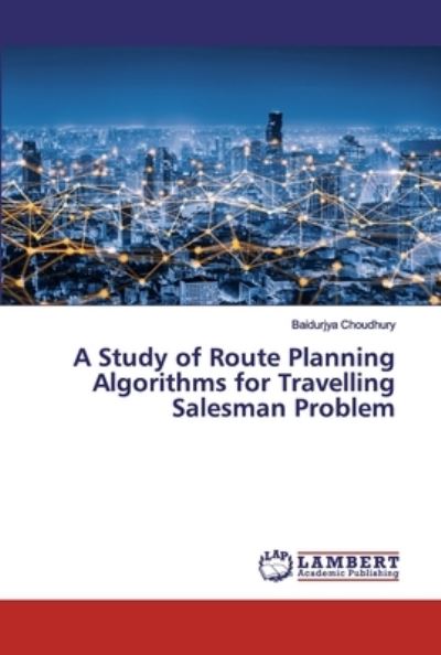 Cover for Choudhury · A Study of Route Planning Alg (Book) (2019)