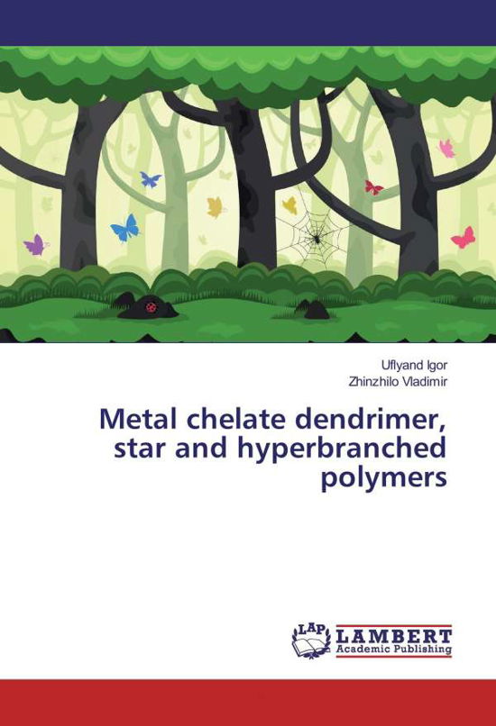 Metal chelate dendrimer, star and - Igor - Livros -  - 9786202013246 - 