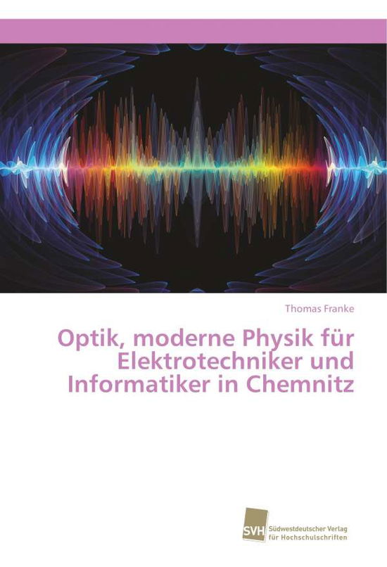 Cover for Franke · Optik, moderne Physik für Elektr (Bok) (2020)