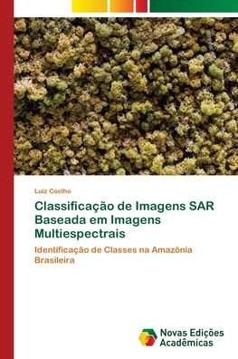 Cover for Coelho · Classificação de Imagens SAR Bas (Book) (2017)