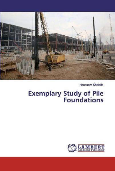 Cover for Khelalfa · Exemplary Study of Pile Founda (Bok) (2020)