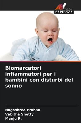 Cover for Nagashree Prabhu · Biomarcatori infiammatori per i bambini con disturbi del sonno (Paperback Book) (2021)