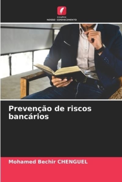 Cover for Mohamed Bechir Chenguel · Prevencao de riscos bancarios (Paperback Book) (2021)