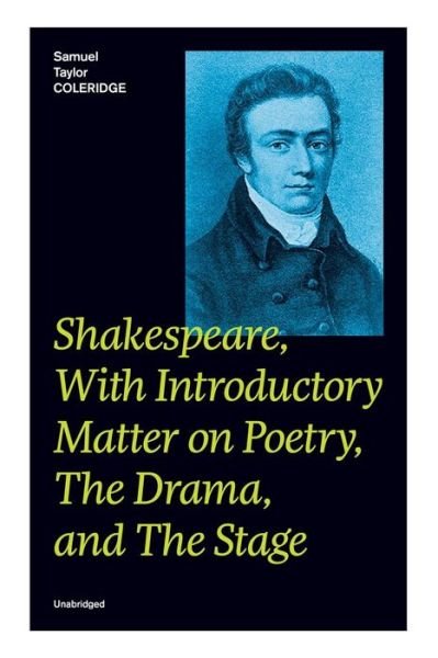 Cover for Samuel Taylor Coleridge · Shakespeare, With Introductory Matter on Poetry, The Drama, and The Stage (Unabridged) (Paperback Bog) (2019)