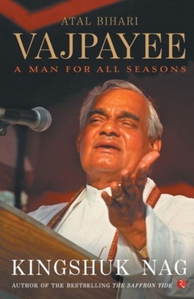 Cover for Kingshuk Nag · Atal Bihari Vajpayee a Man for All Seasons (Pocketbok) (2017)