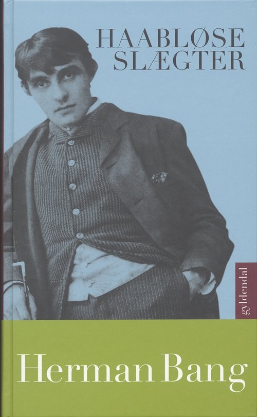 Cover for Herman Bang · Gyldendal Hardback: Haabløse Slægter (Hardcover Book) [5e édition] [Hardback] (2007)