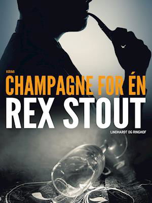Cover for Rex Stout · Nero Wolfe: Champagne for én (Sewn Spine Book) [1. wydanie] (2019)