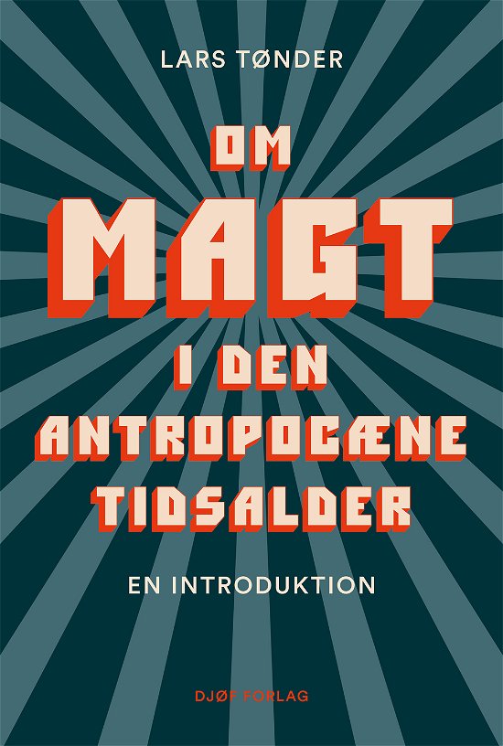 Cover for Af Lars Tønder · Om magt i den antropocæne tidsalder (Sewn Spine Book) [1st edition] (2020)