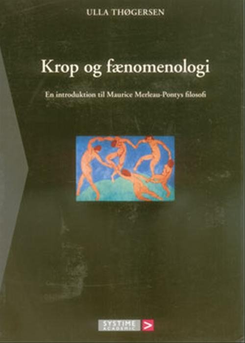 Cover for Ulla Thøgersen · Krop og fænomenologi (Heftet bok) [1. utgave] (2004)