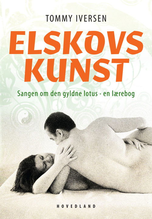 Cover for Tommy Iversen · Elskovskunst (Sewn Spine Book) [1st edition] (2012)