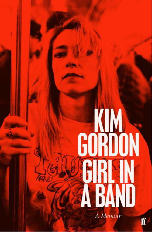 Cover for Kim Gordon · Girl in a band (Sewn Spine Book) [1. Painos] (2016)