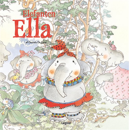 Cover for Daniela De Luca · Bedstemors dyrehistorier: Elefanten Ella (Bound Book) [1. Painos] (2023)