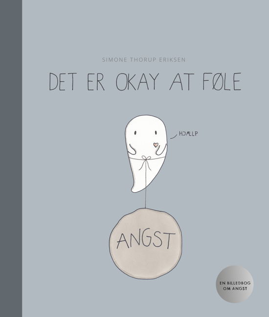 Cover for Simone Thorup Eriksen · Det er okay at føle (Indbundet Bog) [1. udgave] (2020)
