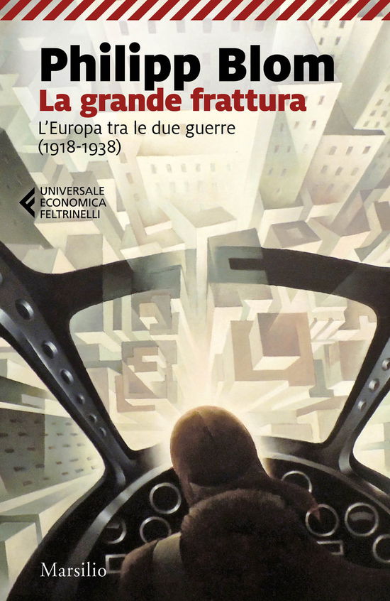 Cover for Philipp Blom · La Grande Frattura. L'europa Tra Le Due Guerre (1918-1938) (Book)