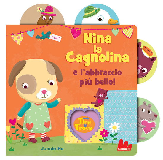 Cover for Jannie Ho · Nina La Cagnolina E L'abbraccio Piu Bello! Tira E Trova. Ediz. A Colori (Buch)