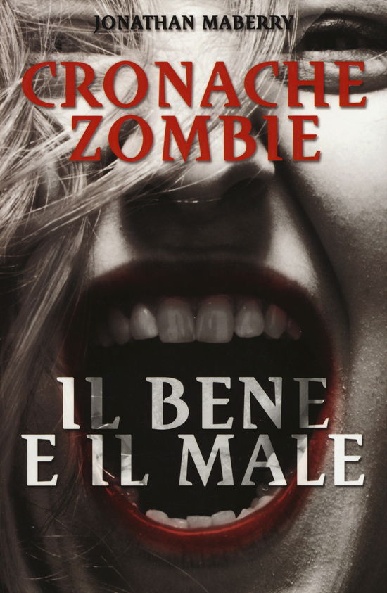 Cover for Jonathan Maberry · Il Bene E Il Male (Book)