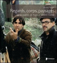 Cover for Andrea Mancini · Regards, Corps, Paysages Sur Le Cinema De Paolo Et Vittorio Taviani. Ediz. Illustrata (Book)