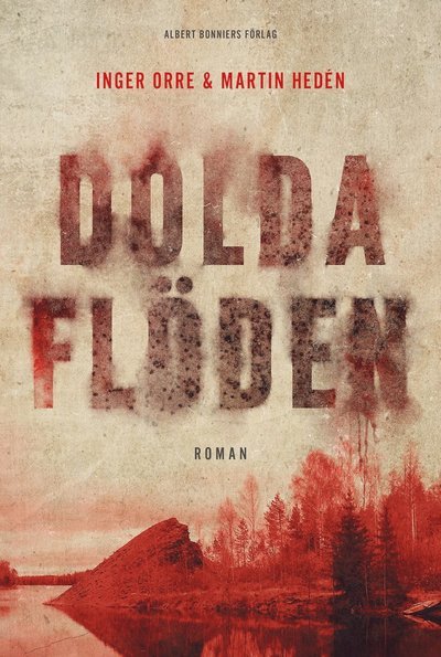 Cover for Inger Orre · Dolda flöden (Gebundesens Buch) (2024)