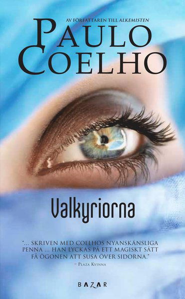 Valkyriorna - Paulo Coelho - Kirjat - Bazar Förlag - 9789170283246 - torstai 12. tammikuuta 2012