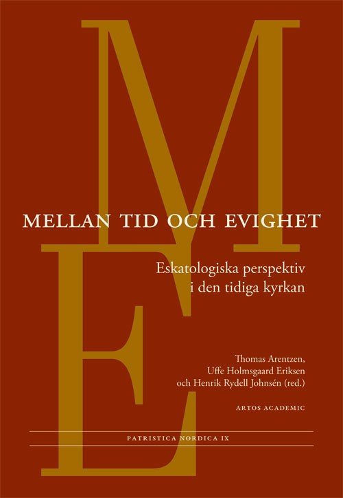 Cover for Rydell Johnsén Henrik (red.) · Mellan tid och evighet : eskatologiska perspektiv i den tidiga kyrkan (Sewn Spine Book) (2016)