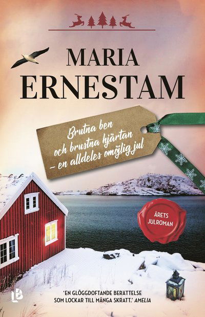 Cover for Maria Ernestam · Brutna ben och brustna hjärtan - en alldeles omöjlig jul (Bound Book) (2018)