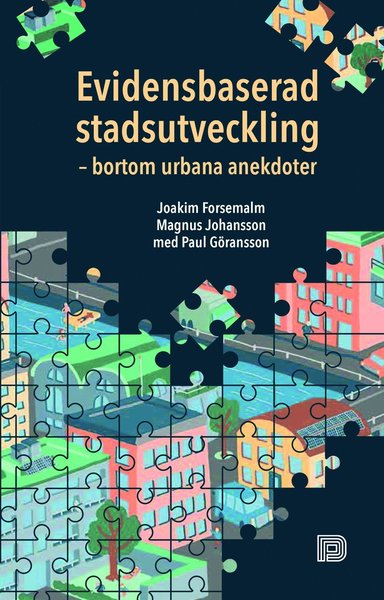 Evidensbaserad stadsutveckling - Paul Göransson - Books - Dokument Press - 9789188369246 - April 5, 2019