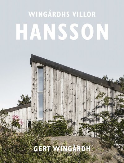 Cover for Gert Wingårdh · Wingårdhs villor: Wingårdhs villor. Hansson (Gebundesens Buch) (2018)