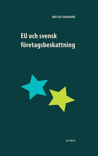 Cover for Mattias Dahlberg · EU och svensk företagsbeskattning (Paperback Book) (2019)