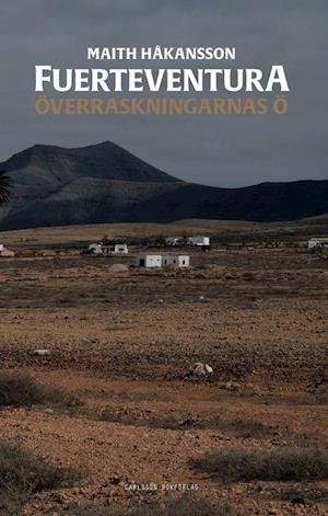 Cover for Maith Håkansson · Fuerteventura : överraskningarnas ö (Taschenbuch) (2022)