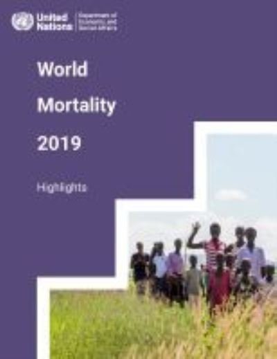 Cover for United Nations: Department of Economic and Social Affairs · World mortality report 2019: highlights (Paperback Book) (2021)
