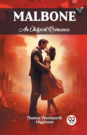 Cover for Thomas Wentworth Higginson · MalboneAn Oldport Romance (Edition2024) (Paperback Book) (2024)